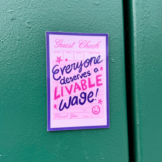 Everyone Deserves a Livable Wage | Labor Rights Receipt | Vinyl Sticker (Matte)