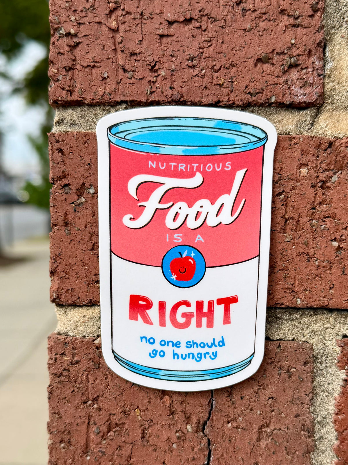 Nutritious Food is a Right - No One Should Go Hungry | Soup Can | Vinyl Sticker (Matte)