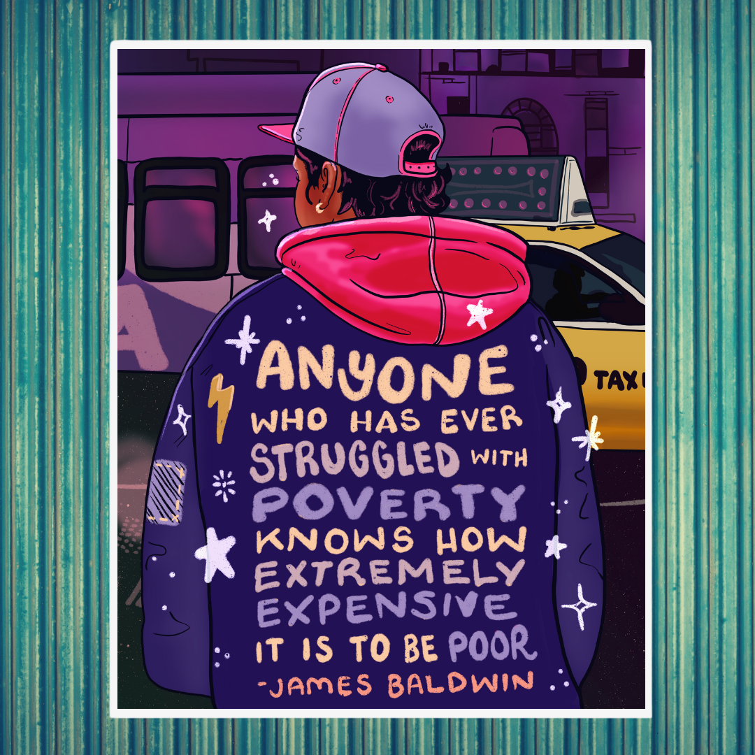 Anyone Who Has Ever Struggled with Poverty - Print