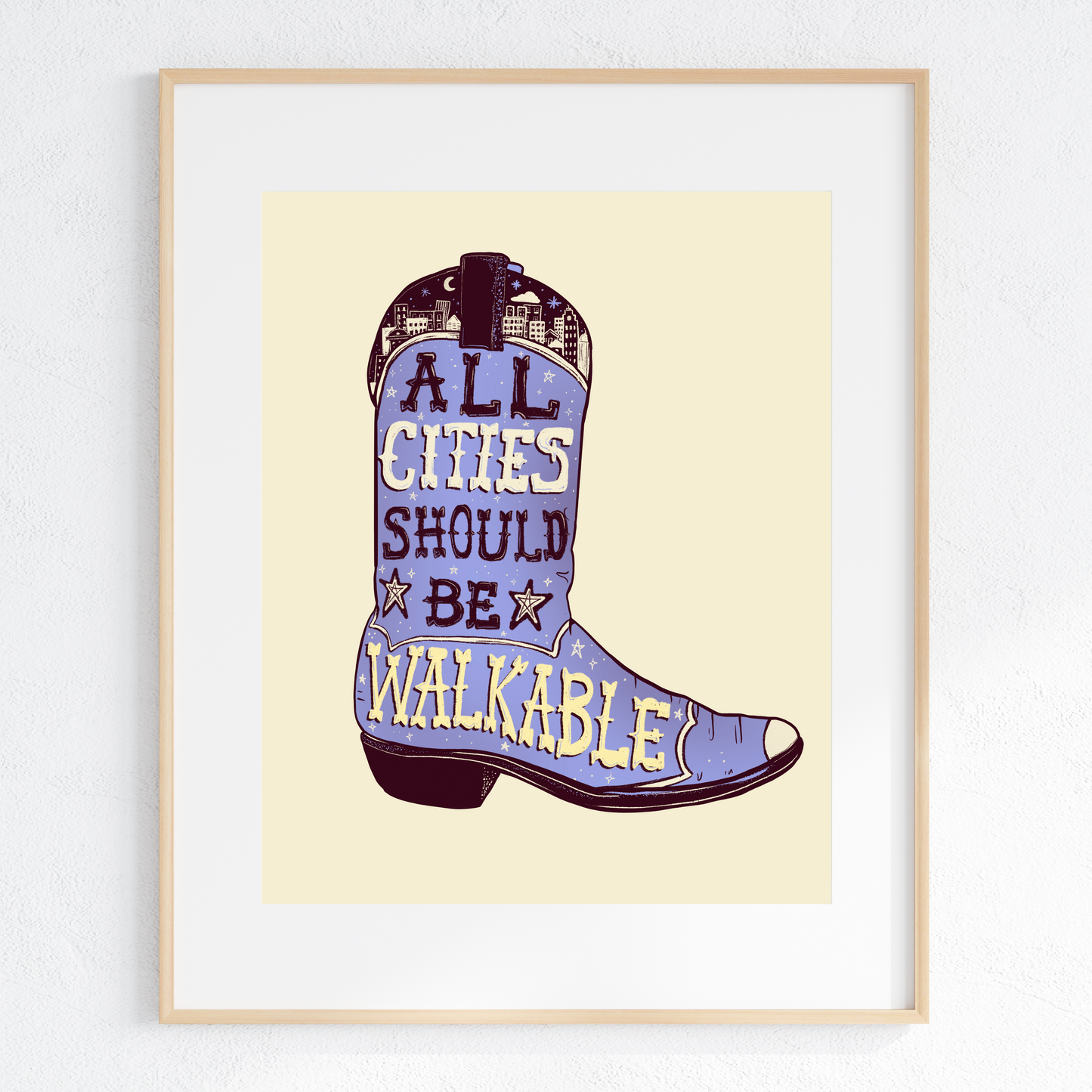 DIGITAL DOWNLOAD - All Cities Should be Walkable - Cowboy Boot