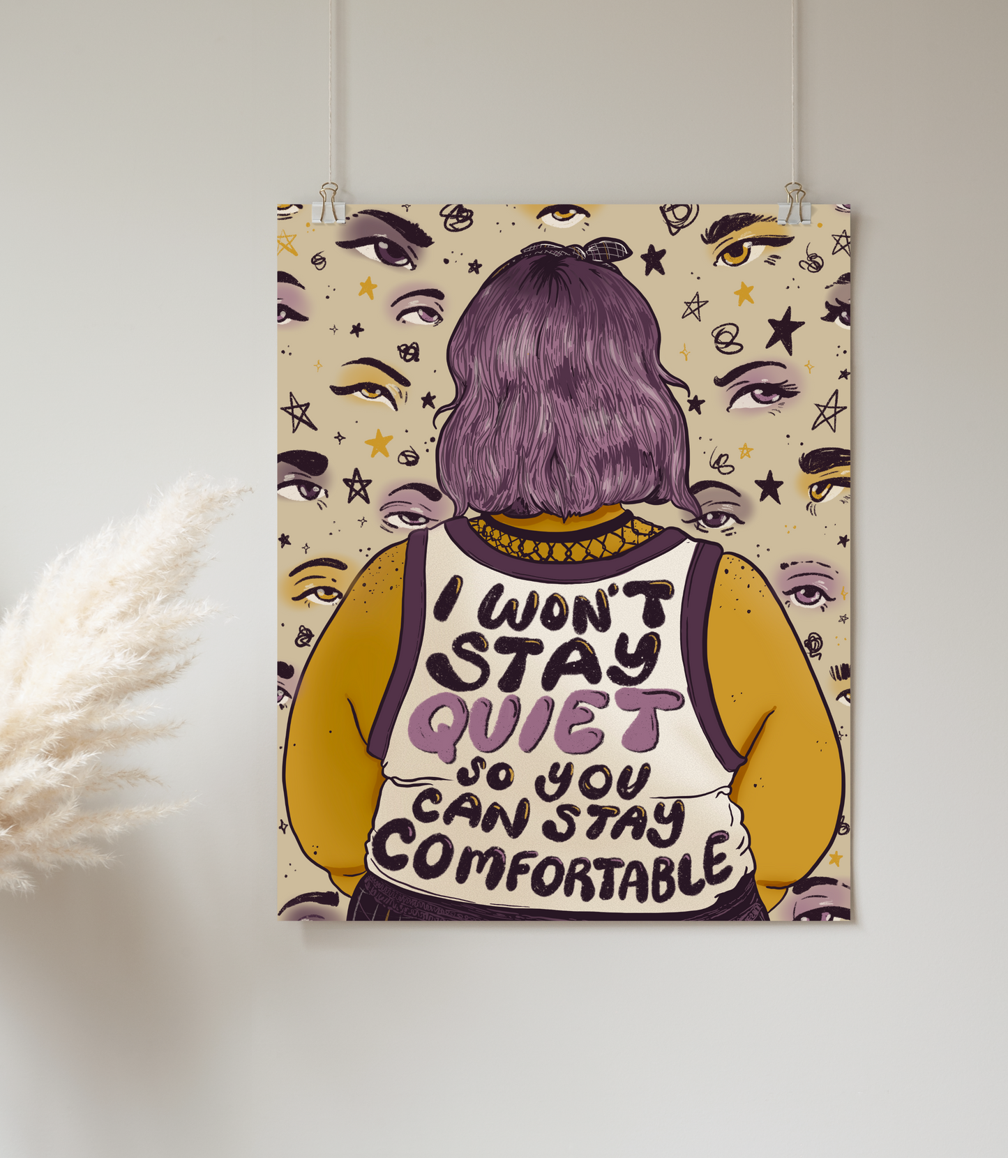 I Won't Stay Quiet So You Can Stay Comfortable - Print