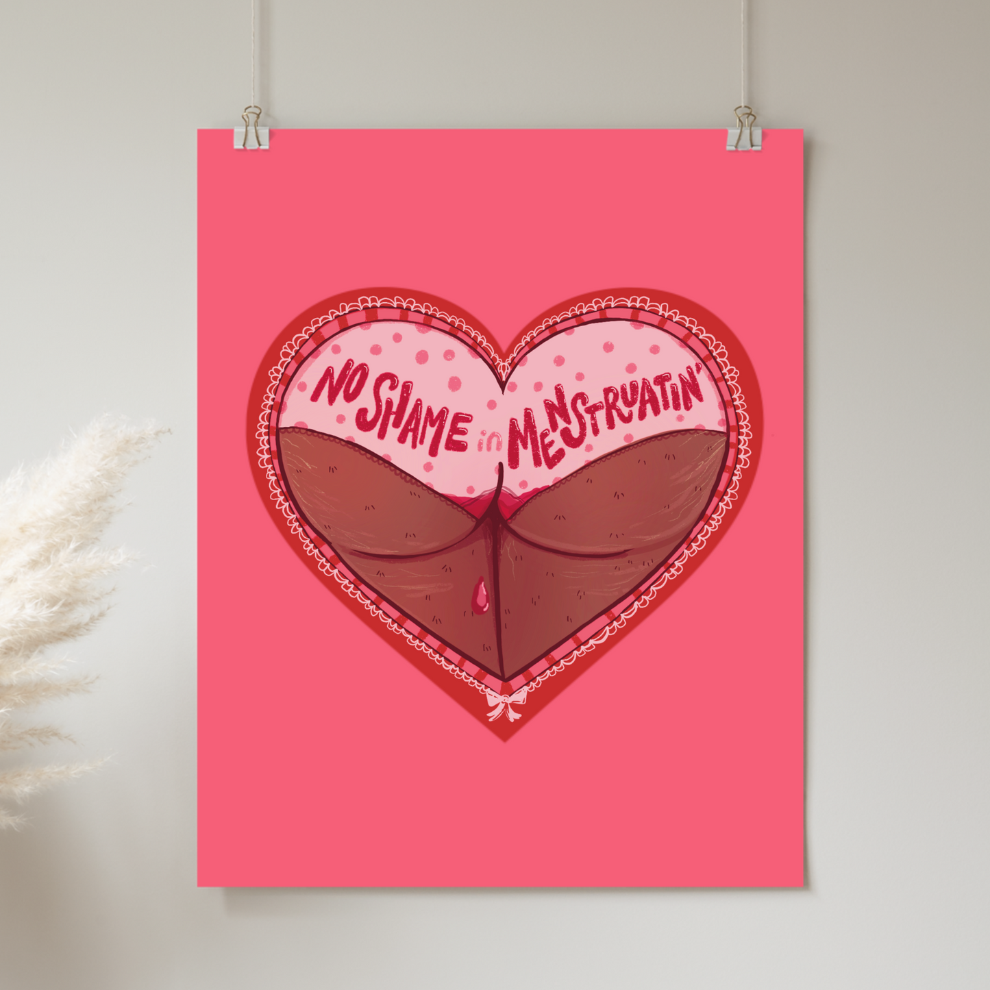 No Shame in Menstruatin' - Print
