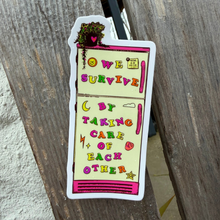Load image into Gallery viewer, We Survive by Taking Care of Each Other | Mutual Aid Fridge | Vinyl Sticker (Glossy)
