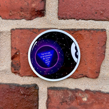 Load image into Gallery viewer, The Future is Determined by Those Who Show Up | Magic 8 Ball | Vinyl Sticker (Glossy)