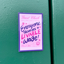 Load image into Gallery viewer, Everyone Deserves a Livable Wage | Labor Rights Receipt | Vinyl Sticker (Matte)
