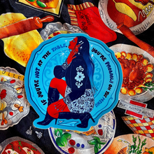 Load image into Gallery viewer, If You're Not at the Table, You're Probably on the Menu | Representation Plate | Vinyl Sticker (Glossy)