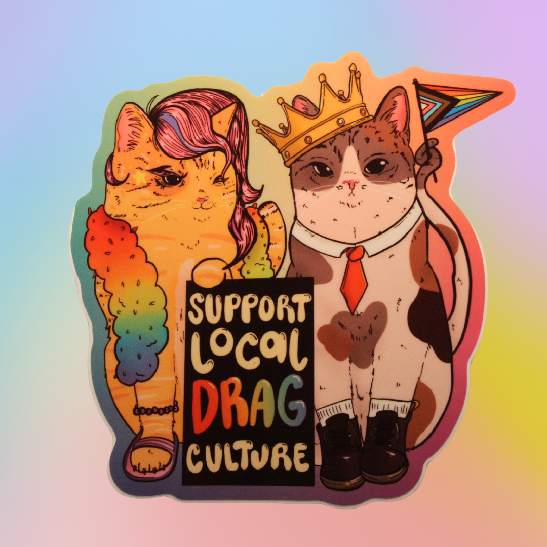 Support Local Drag Culture - Sticker (Glossy)