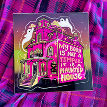 Load image into Gallery viewer, My Body is NOT a Temple, It's a Haunted House | Halloween Ghost | Kiss Cut Sticker (Glossy)