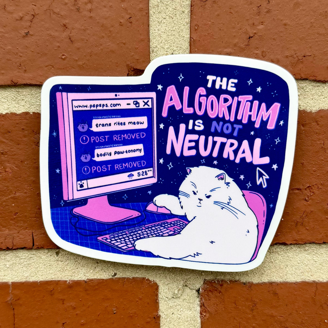 The Algorithm is not Neutral | Cat Computer Censorship | Vinyl Sticker (Glossy)
