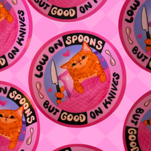 Load image into Gallery viewer, Low on Spoons, Good on Knives | Chronic Illness Cat | Vinyl Sticker (Glossy)