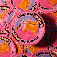 Load image into Gallery viewer, Low on Spoons, Good on Knives | Chronic Illness Cat | Vinyl Sticker (Glossy)
