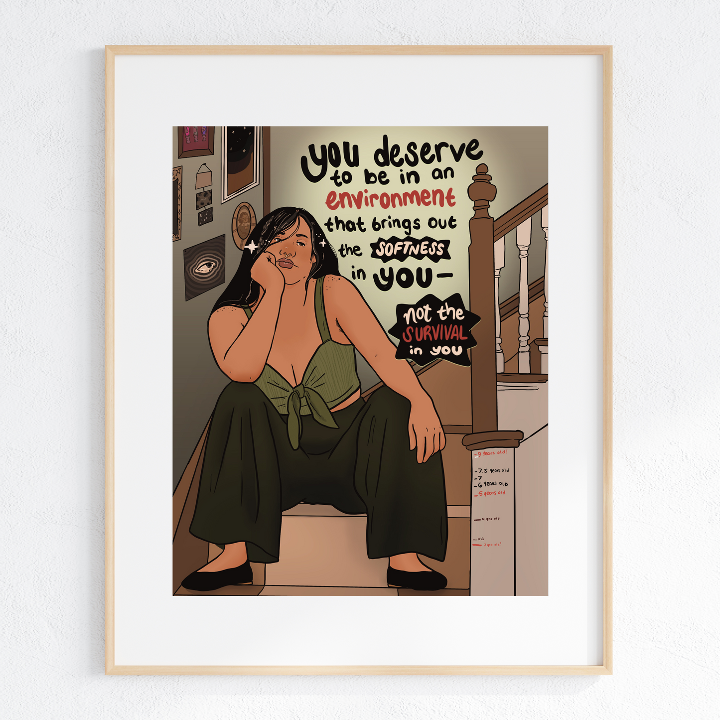 You Deserve to be an Environment that Brings Out the Softness in You  - Print