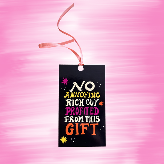No Annoying Rich Guy Profited From this Gift - Gift Tags