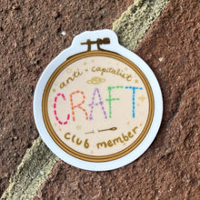 Load image into Gallery viewer, Anti-Capitalist Craft Club | Embroidery Hoop | Mini Vinyl Sticker (Glossy)