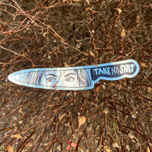 Load image into Gallery viewer, Take No Shit Knife | Mirrored Holographic Vinyl Sticker (Glossy)