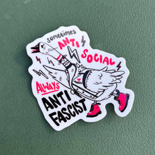 Load image into Gallery viewer, Sometimes Anti-Social, Always Anti-Fascist | Punk Goose | Vinyl Sticker (Glossy)