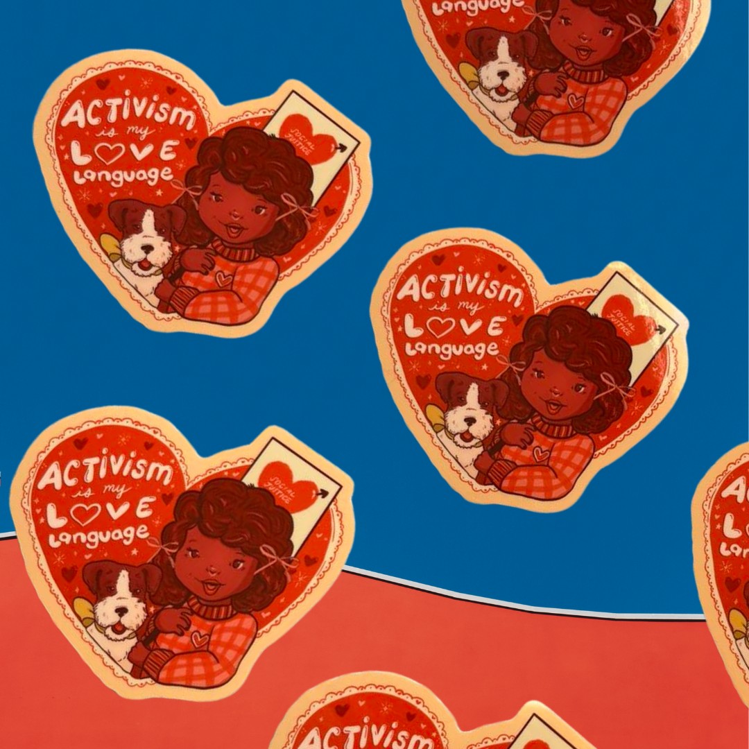 Activism is My Love Language - Sticker (Glossy)