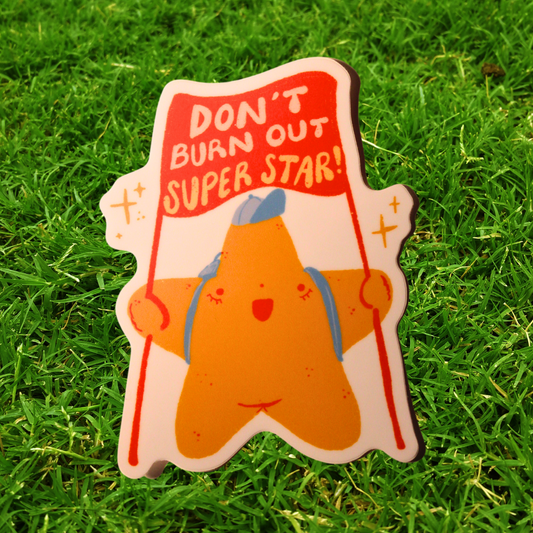 Don't Burn Out Superstar - Sticker (Glossy)