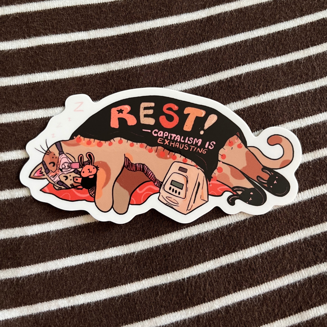 Rest! Capitalism is Exhausting - CPAP Cat Sticker (Glossy)