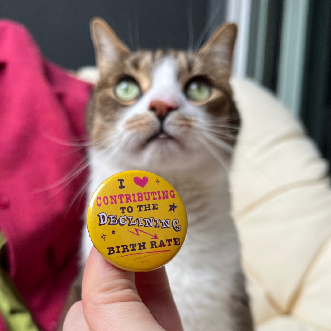 I Love Contributing to the Declining Birth Rate Button