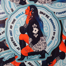 Load image into Gallery viewer, If You're Not at the Table, You're Probably on the Menu | Representation Plate | Vinyl Sticker (Glossy)
