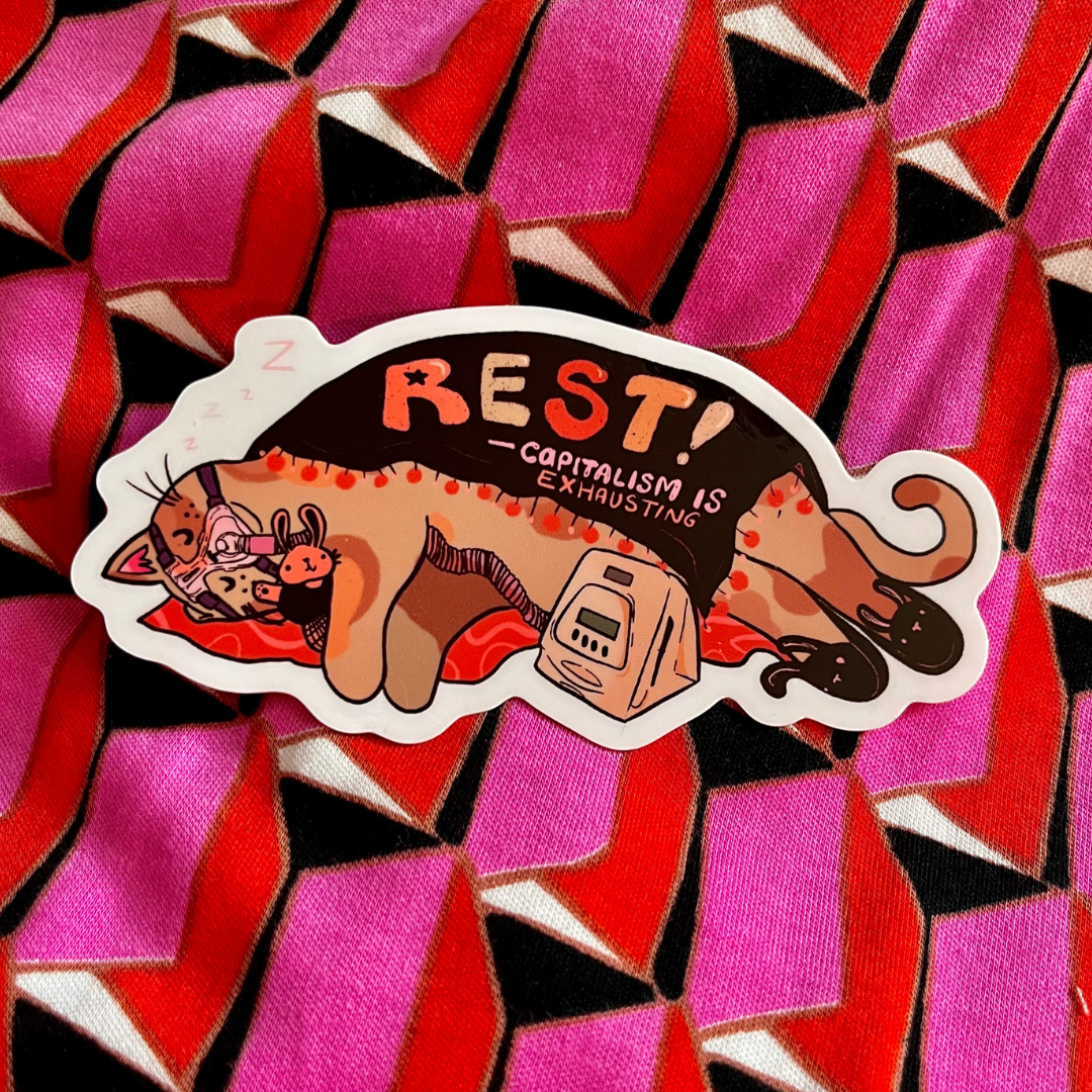 Rest! Capitalism is Exhausting - CPAP Cat Sticker (Glossy)