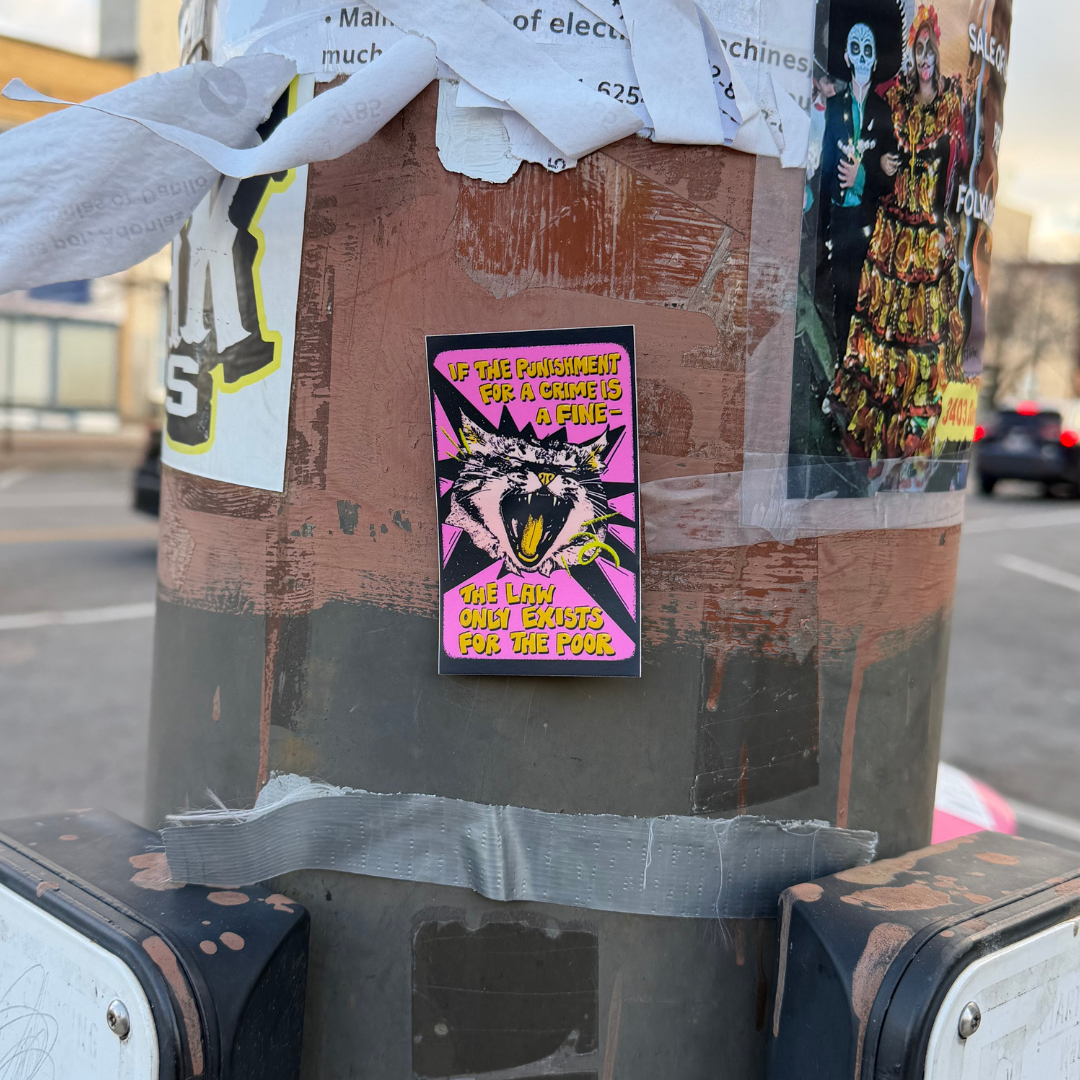 If the Punishment for a Crime is a Fine - The Law Only Exists for the poor - Cat Sticker (Matte)