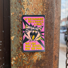 Load image into Gallery viewer, If the Punishment for a Crime is a Fine, The Law Only Exists for the Poor | Class Conscious Cat | Vinyl Sticker (Matte)