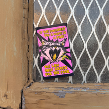 Load image into Gallery viewer, If the Punishment for a Crime is a Fine, The Law Only Exists for the Poor | Class Conscious Cat | Vinyl Sticker (Matte)