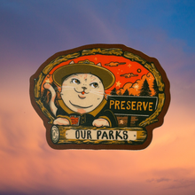 Load image into Gallery viewer, Preserve Our Parks | National Park Ranger Cat | Vinyl Sticker (Matte)