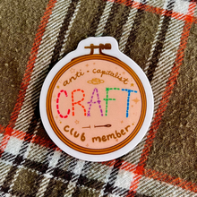 Load image into Gallery viewer, Anti-Capitalist Craft Club | Embroidery Hoop | Mini Vinyl Sticker (Glossy)