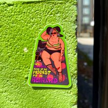 Load image into Gallery viewer, We Shouldn’t Have to Be Modest to be Respected | Summer Witch | Vinyl Sticker (Glossy)