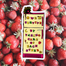 Load image into Gallery viewer, We Survive by Taking Care of Each Other | Mutual Aid Fridge | Vinyl Sticker (Glossy)