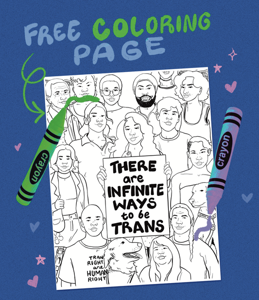 There are Infinite Ways to be Trans - Coloring Page Digital Download