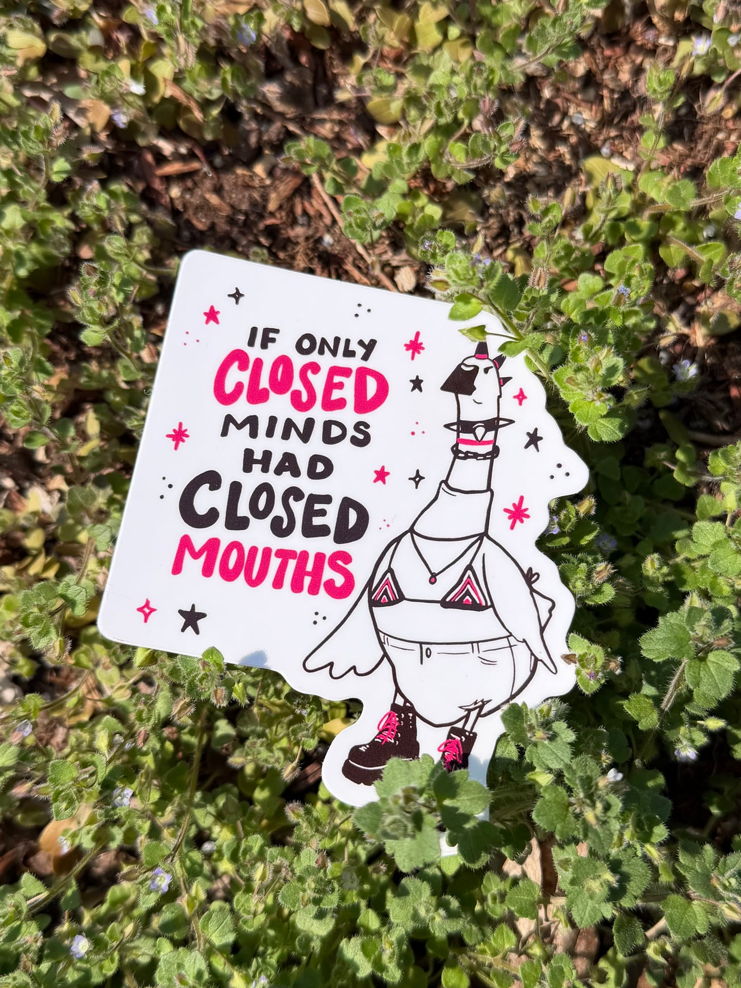 If Only Closed Minds Had Closed Mouths - Glossy Goose Sticker
