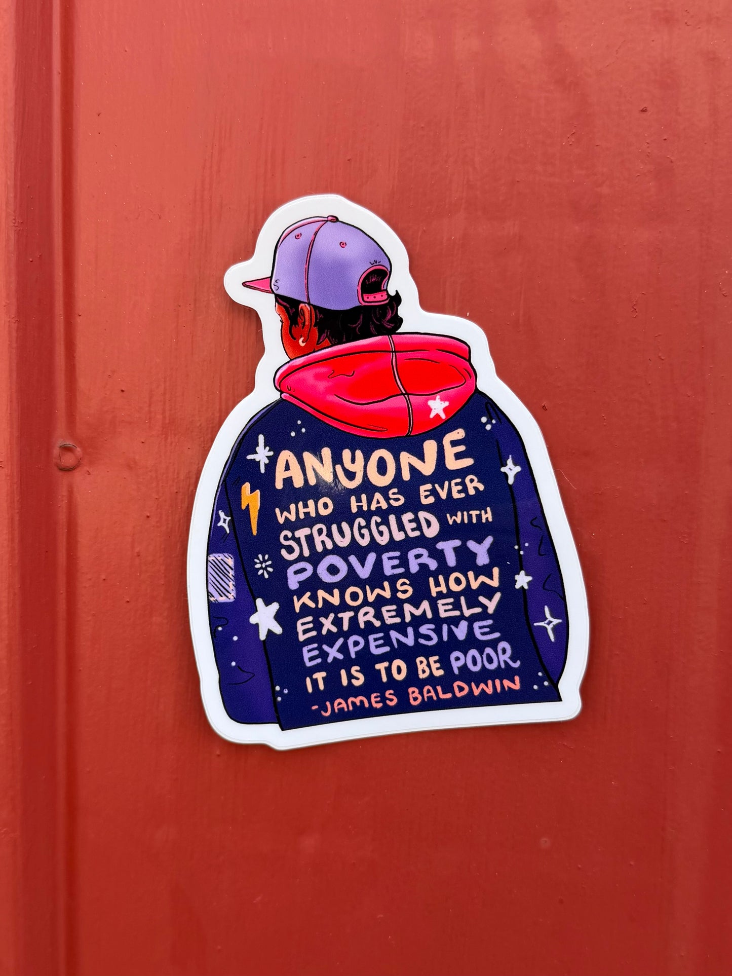 Anyone Who's Ever Struggled with Poverty - James Baldwin Quote - Glossy Sticker
