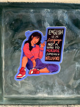 Load image into Gallery viewer, English Is A Language Not A Way To Measure Intelligence | Vinyl Sticker (Glossy)
