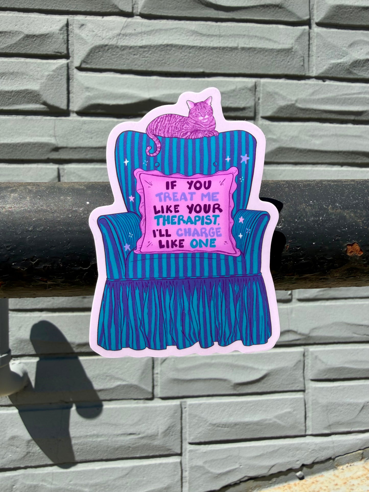 If You Treat Me Like Your Therapist, I'll Charge Like One - Couch Cat Sticker (Matte)