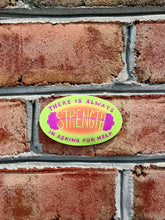 Load image into Gallery viewer, There’s Always Strength in Asking for Help | Mental Health Gym | Vinyl Sticker (Matte)