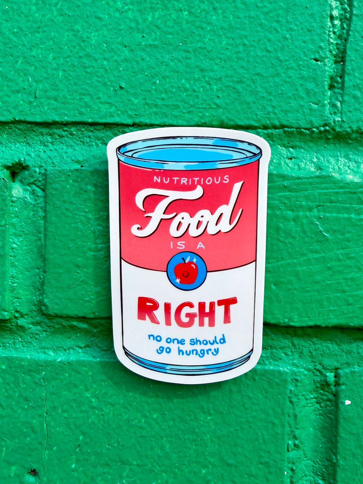 Nutritious Food is a Right - No One Should Go Hungry | Soup Can | Vinyl Sticker (Matte)
