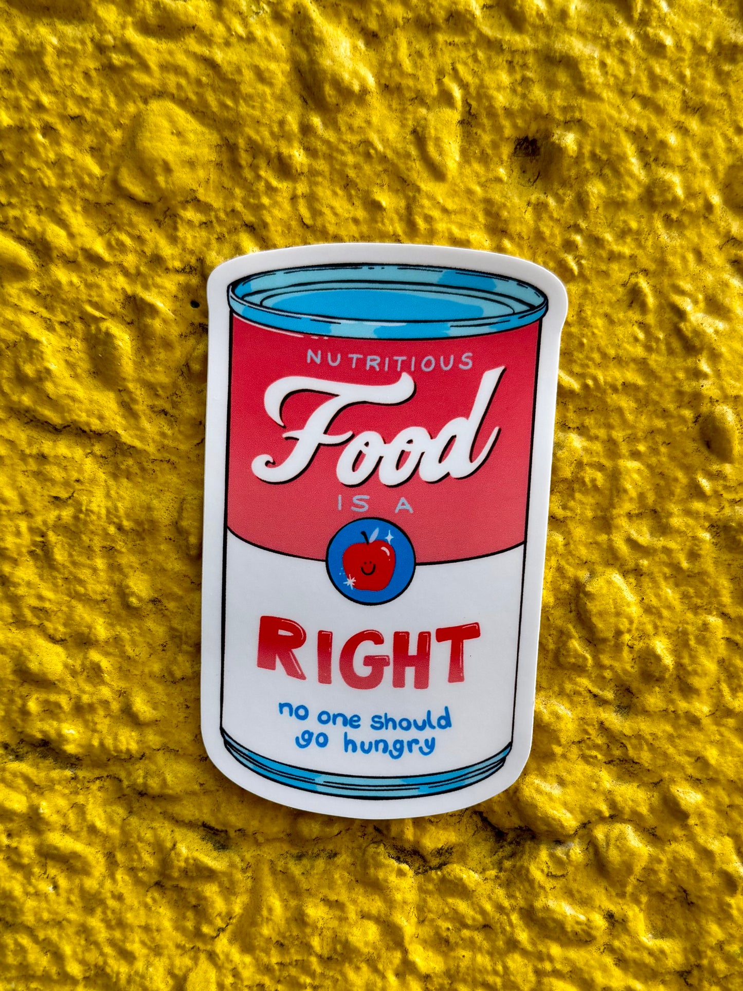 Nutritious Food is a Right - No One Should Go Hungry | Soup Can | Vinyl Sticker (Matte)