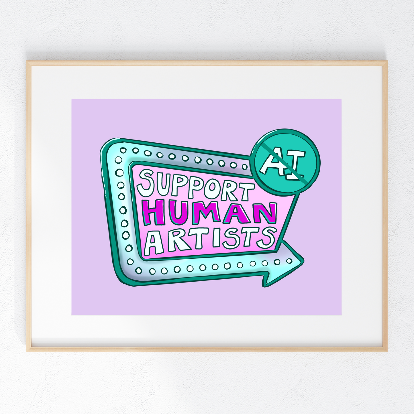 Support Human Artists - NO AI Sign Print