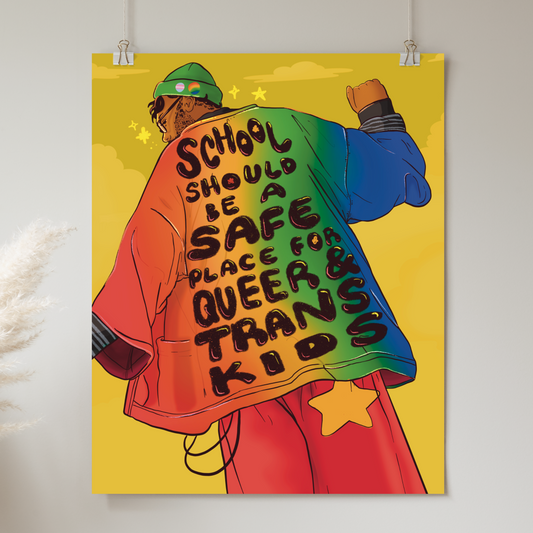 School should be a Safe Place for Queer & Trans Kids - Print