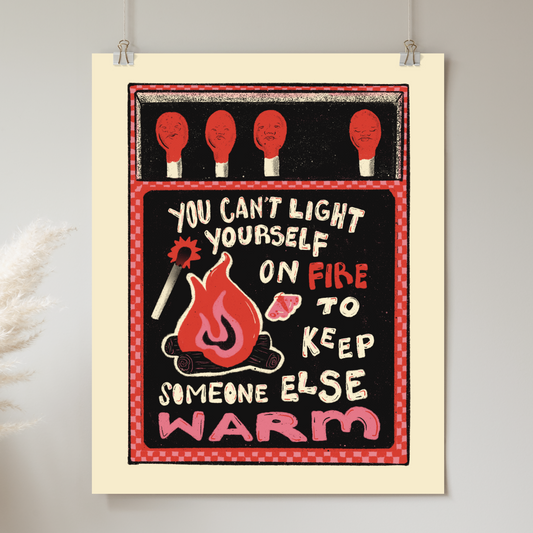You Can't Set Yourself on Fire Matchbox - Print