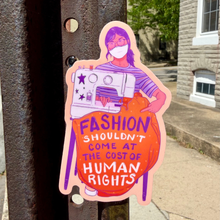Load image into Gallery viewer, Fashion Shouldn’t Come at the Cost of Human Rights | Ethical Fashion Sewing | Vinyl Sticker (Glossy)