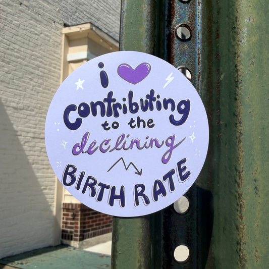 I ❤️ Contributing to the Declining Birth Rate | Funny Childfree Vinyl Magnet