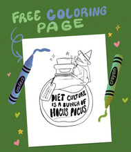 Load image into Gallery viewer, Diet Culture is a Bunch of Hocus Pocus Coloring Page Digital Download