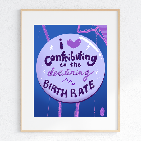 DIGITAL DOWNLOAD - I Love Contributing to the Declining Birth Rate - Button