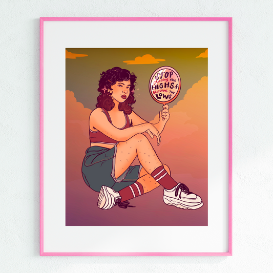 Stop Chasing the Highs and Believing the Lows - Print