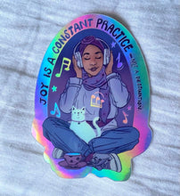 Load image into Gallery viewer, Joy is a Constant Practice | Self-Care | Holographic Vinyl Sticker (Glossy)